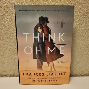 New "Think of Me" A Novel by Frances Liardet